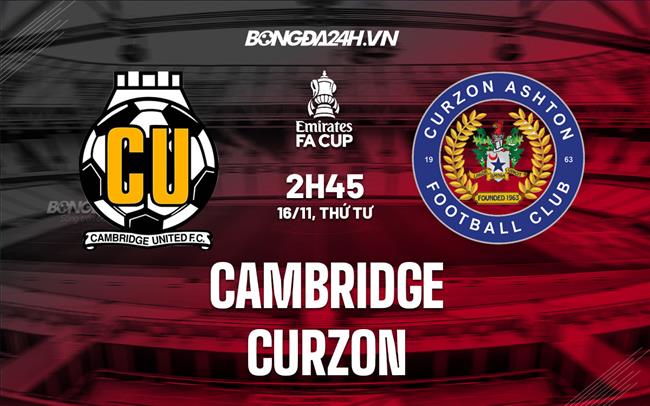 Nhận định Cambridge vs Curzon 2h45 ngày 16/11 (FA Cup 2022/23)