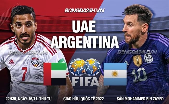 Nhận định bóng đá UAE vs Argentina 22h30 ngày 16/11 (Giao hữu quốc tế)