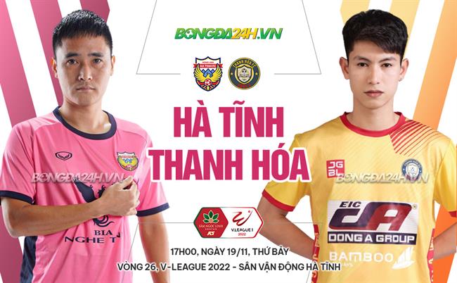 Nhận định Hà Tĩnh vs Thanh Hóa (17h00 ngày 19/11): Tự quyết số phận 