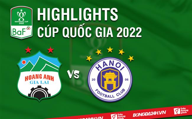 Video HAGL vs Ha Noi (Ban ket Cup Quoc gia 2022)