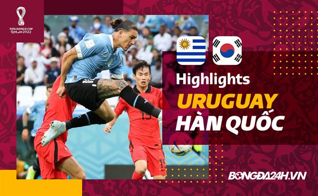 Link xem Video bóng đá Uruguay vs Hàn Quốc World Cup 2022: Xà ngang và cột dọc