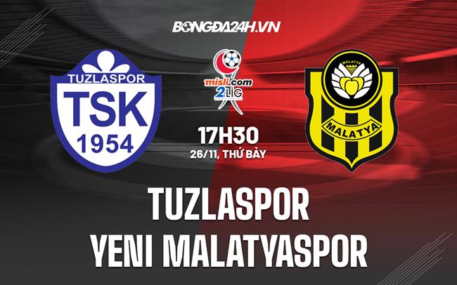Nhận định Tuzlaspor vs Yeni Malatyaspor 17h30 ngày 26/11 (Hạng 2 Thổ Nhĩ Kỳ 2022/23)
