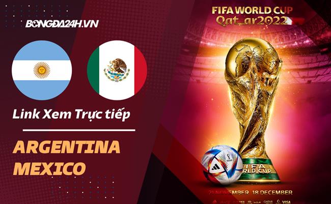 Trực tiếp bóng đá World Cup 2022: Argentina vs Mexico link xem trực tuyến VTV3