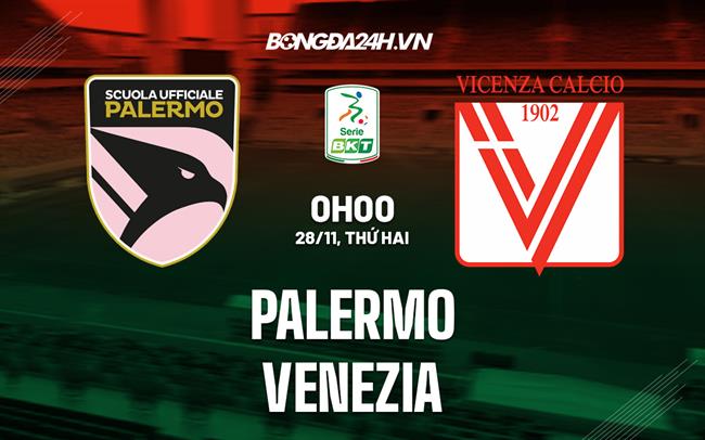 Nhận định Palermo vs Venezia 0h00 ngày 28/11 (Hạng 2 Italia 2022/23))