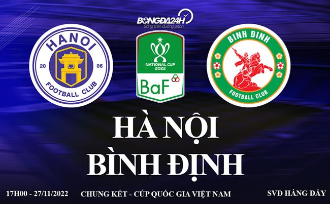 Link xem Hà Nội vs Bình Định trực tiếp cúp quốc gia 2022 ở đâu ?
