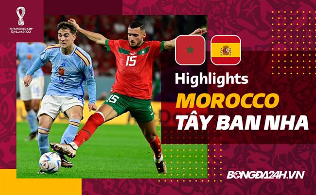 Video bóng đá Morocco - Tây Ban Nha: Đại diện châu Phi hạ Bò tót ở loạt đấu súng