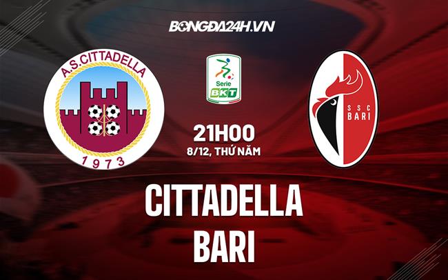 Nhận định -  Cittadella vs Bari 21h00 ngày 8/12 (Hạng 2 Italia 2022/23)