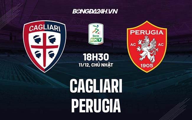 Nhận định Cagliari vs Perugia 18h30 ngày 11/12 (Hạng 2 Italia 2022/23)