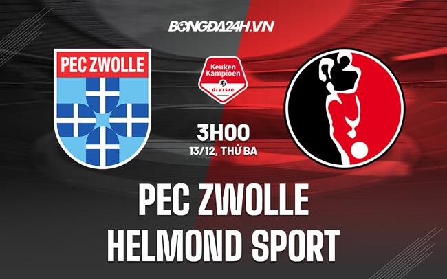Nhận định PEC Zwolle vs Helmond Sport 3h00 ngày 13/12 (Hạng 2 Hà Lan 2022/23)