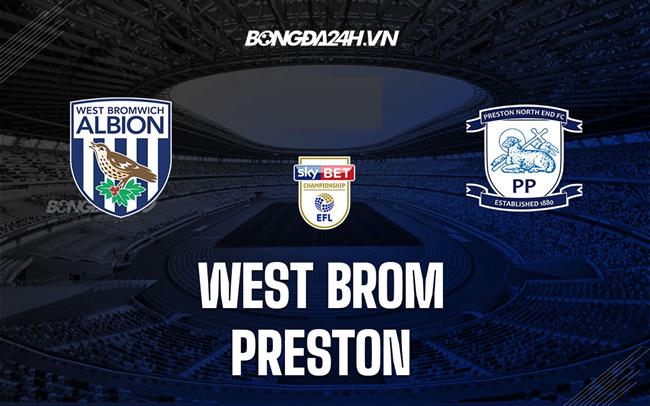 Nhận định West Brom vs Preston 3h00 ngày 30/12 (Hạng Nhất Anh 2022/23)
