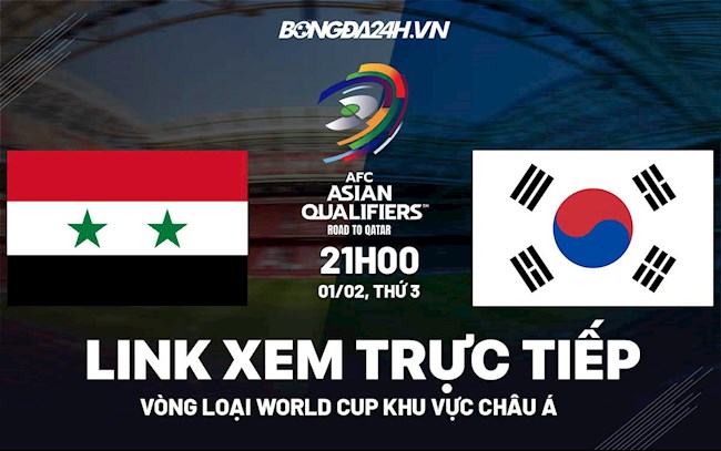 Link xem trực tiếp Syria vs Hàn Quốc hôm nay 1/2 (Vòng loại World Cup 2022)