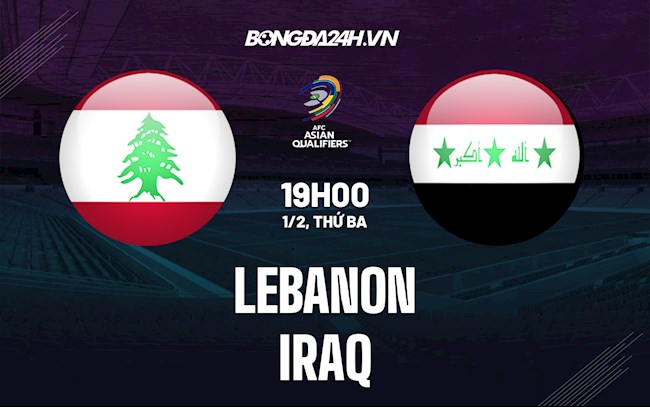 Nhận định,  Lebanon vs Iraq 19h00 ngày 1/2 (Vòng loại World Cup 2022)
