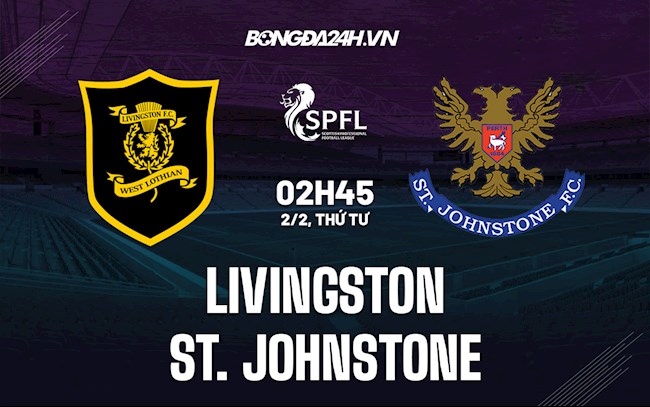Nhận định Livingston vs St. Johnstone 2h45 ngày 2/2 (VĐQG Scotland 2021/22)