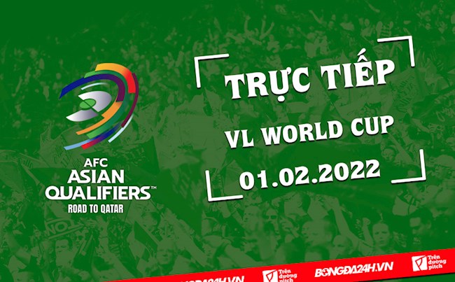 Trực tiếp Vòng loại World Cup 2022 hôm nay 1/2 (Link xem VTV6, FPT Play)