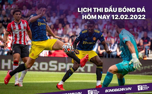 LỊCH THI ĐẤU BÓNG ĐÁ HÔM NAY 1222022 MU vs Southampton hình ảnh