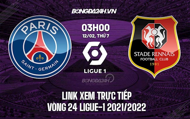 Link xem trực tiếp PSG vs Rennes hôm nay 12/2 Ligue 1 2021/22 (Full HD)