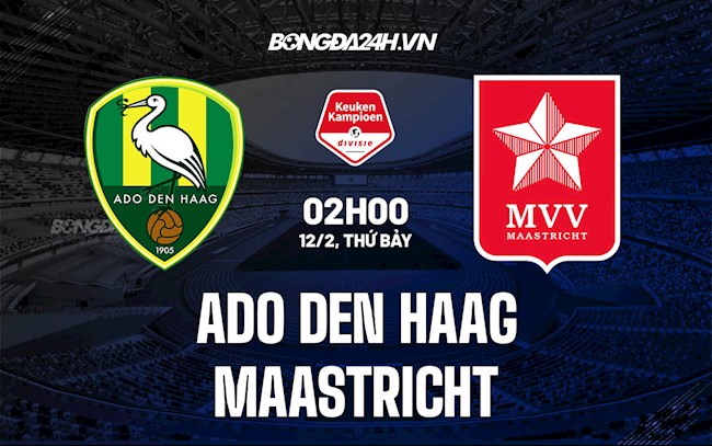 Soi kèo ADO Den Haag vs Maastricht Hạng 2 Hà Lan
