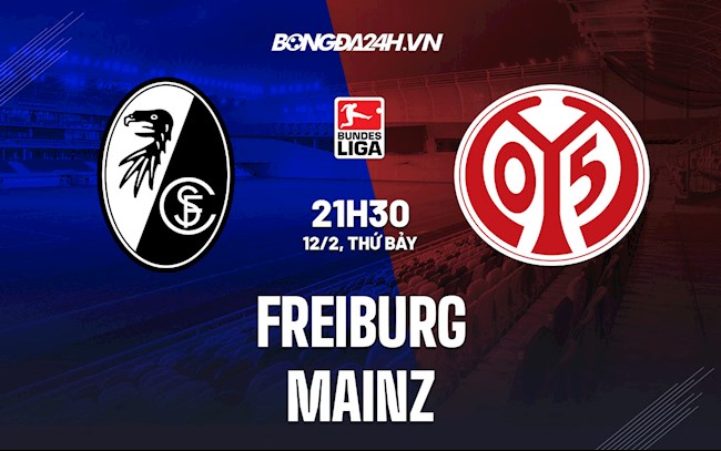 Nhận định, dự đoán Freiburg vs Mainz 21h30 ngày 12/2 (VĐQG Đức 2021/22)