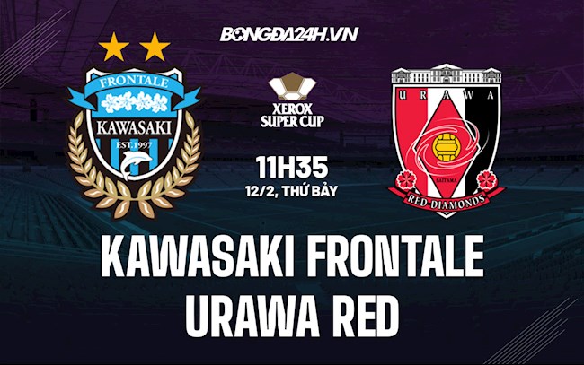 Soi kèo Kawasaki Frontale vs Urawa Red Diamonds Siêu cúp Nhật Bản 2022