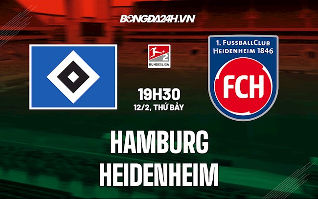 Nhận định bóng đá Hamburg vs Heidenheim 19h30 ngày 12/2 (Hạng 2 Đức 2021/22)