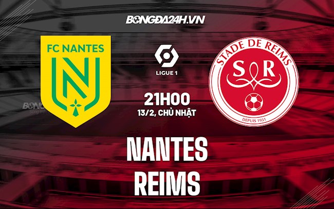 Soi kèo Nantes vs Reims VĐQG Pháp 2021/22