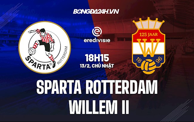 Nhận định Sparta Rotterdam vs Willem II 18h15 ngày 13/2 (VĐQG Hà Lan 2021/22)