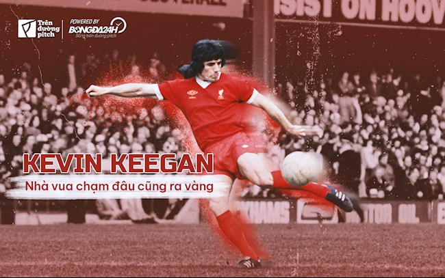 Kevin Keegan: Nhà vua chạm đâu cũng ra vàng