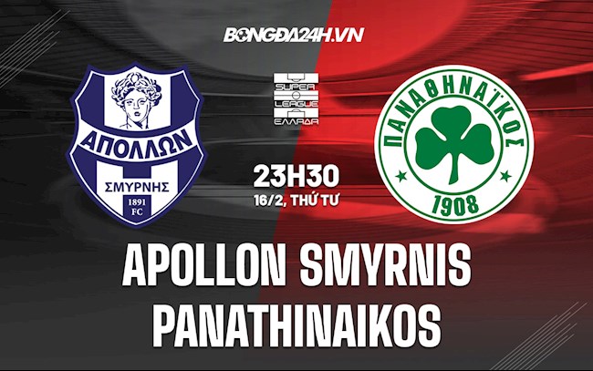 Nhận định Apollon Smyrnis vs Panathinaikos 23h30 ngày 16/2 (VĐQG Hy Lạp 2021/22)
