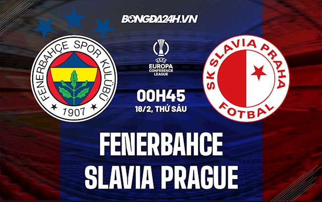 Soi kèo Fenerbahce vs Slavia Prague Playoff Europa Conference League 2021/22