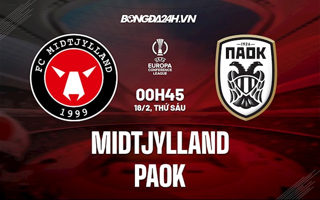 Soi kèo Midtjylland vs PAOK Playoff Europa Conference League 2021/22 Soi kèo Midtjylland vs PAOK Playoff Europa Conference League 2021/22