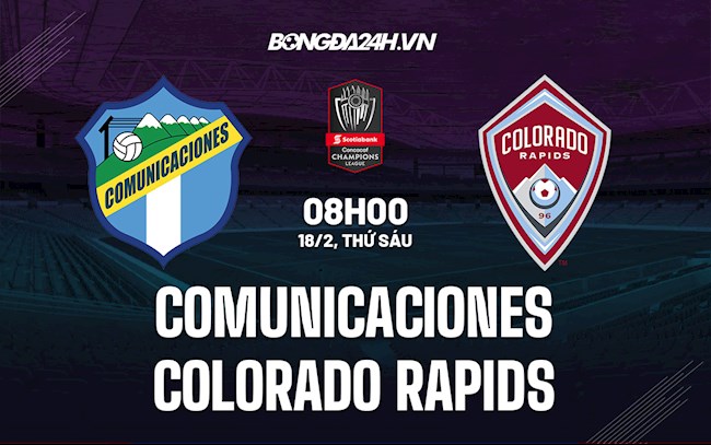 Soi kèo Comunicaciones vs Colorado Rapids Concacaf Champions League Soi kèo Comunicaciones vs Colorado Rapids Concacaf Champions League