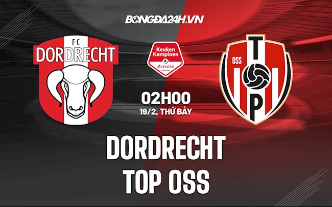 Nhận định,  Dordrecht vs TOP Oss 2h00 ngày 19/2 (Hạng 2 Hà Lan 2021/22)