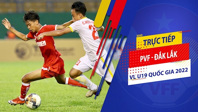 Trực tiếp bóng đá PVF vs Đắk Lắk 15h00 hôm nay 17/2 (VL U19 Quốc gia 2022) bong da pvf