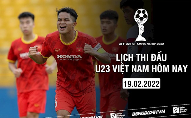 lịch tường thuật bóng đá u23 đông nam á Lịch thi đấu U23 Việt Nam hôm nay 19/2/2022 mấy giờ đá? xem kênh nào?