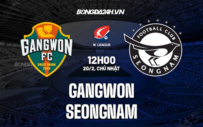 Nhận định,  Gangwon vs Seongnam 12h00 ngày 20/2 (VĐQG Hàn Quốc 2022)