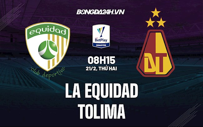 Nhận định,  La Equidad vs Tolima 8h15 ngày 21/2 (VĐQG Colombia 2022)