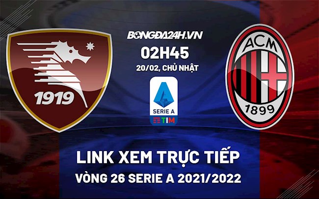 Link xem trực tiếp Salernitana vs AC Milan (20/2/2022)