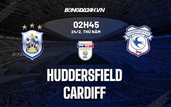 Nhận định,  Huddersfield vs Cardiff 2h45 ngày 24/2 (Hạng Nhất Anh 2021/22)