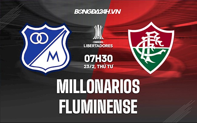 Soi kèo Millonarios vs Fluminense Copa Libertadores 2021/22 Soi kèo Millonarios vs Fluminense Copa Libertadores 2021/22