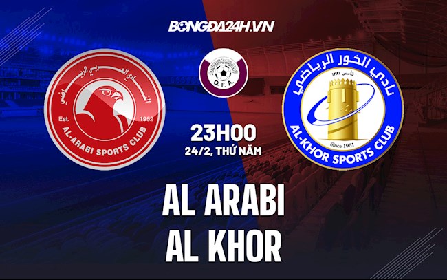 Nhận định Al-Arabi vs Al-Khor 23h00 ngày 24/2 (VĐQG Qatar 2021/22)