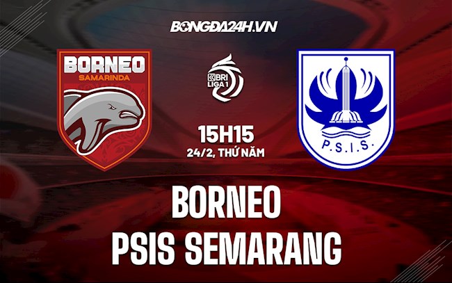 Soi kèo Borneo vs PSIS Semarang VĐQG Indonesia 2021/22