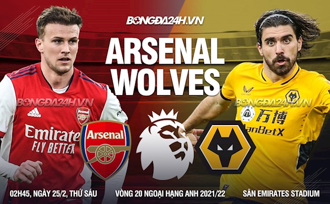 Nhận định Arsenal vs Wolves (2h45 ngày 25/2): Đối thủ kị rơ