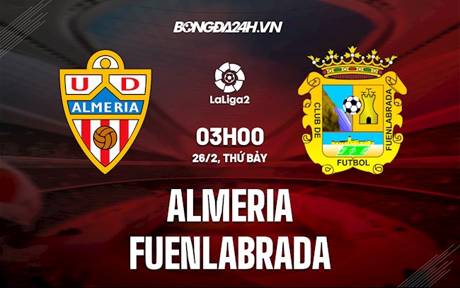 Soi kèo Almeria vs Fuenlabrada Hạng 2 Tây Ban Nha Soi kèo Almeria vs Fuenlabrada Hạng 2 Tây Ban Nha