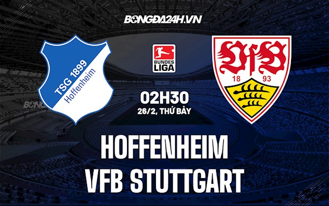 Nhận định,  Hoffenheim vs Stuttgart 2h30 ngày 26/2 (Bundesliga 2021/22)