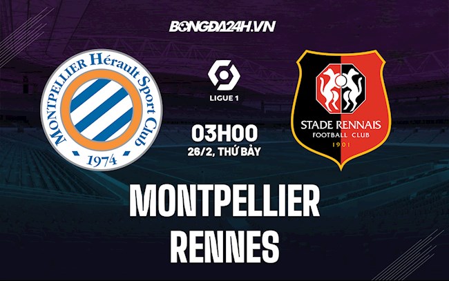 Nhận định bóng đá Montpellier vs Rennes 3h00 ngày 26/2 (Ligue 1 2021/22)