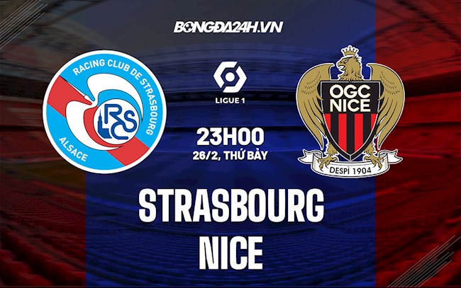 Nhận định bóng đá Strasbourg vs Nice 23h00 ngày 26/2 (Ligue 1 2021/22)