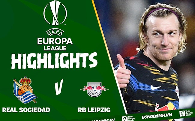 Video Real Sociedad vs RB Leipzig kết quả Europa League 2022 hình ảnh Video Real Sociedad vs RB Leipzig kết quả Europa League 2022 hình ảnh