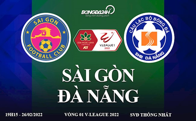 shb đà nẵng vs sài gòn-Link xem trực tiếp bóng đá Sài Gòn vs Đà Nẵng V.League 2022 trên ON Football 