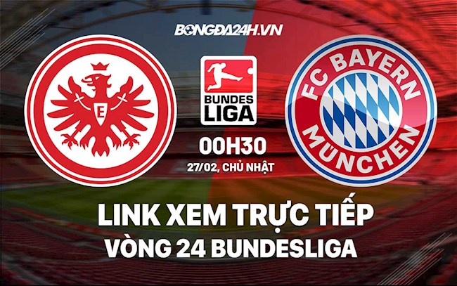 Link xem trực tiếp Frankfurt vs Bayern 0h30 ngày 272 ở đâu hình ảnh