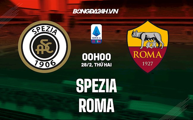 Spezia vs Roma Spezia vs Roma
